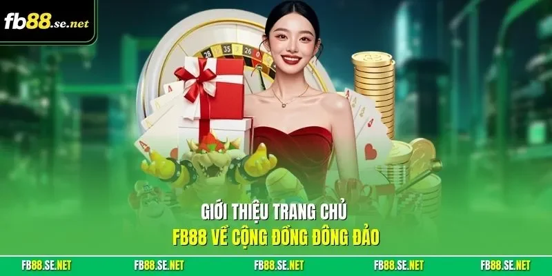 Giới thiệu trang chủ FB88 về cộng đồng đông đảo